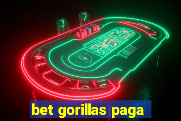 bet gorillas paga